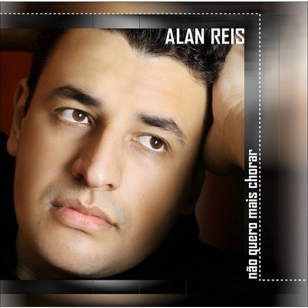 ALAN REIS - NÃO QUERO MAIS CHORAR - PLAYBACKS