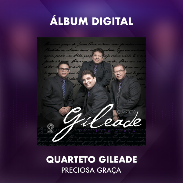QUARTETO GILEADE - PRECIOSA GRAÇA - PLAYBACKS