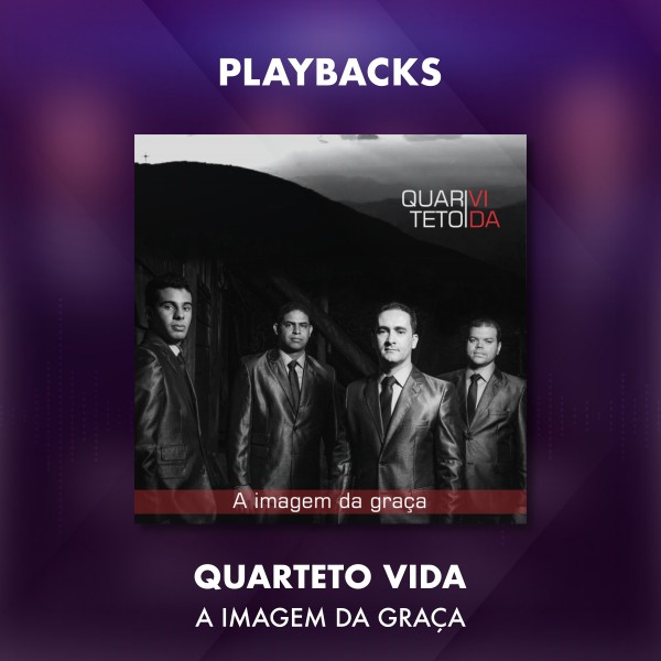 QUARTETO VIDA - A IMAGEM DA GRAÇA - PLAYBACKS