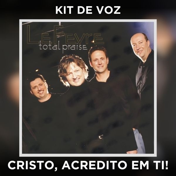 CRISTO, ACREDITO EM TI