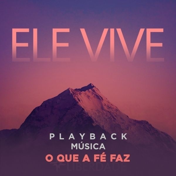 O QUE A FÉ FAZ - PLAYBACK
