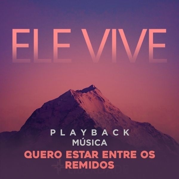 QUERO ESTAR ENTRE OS REMIDOS - PLAYBACK