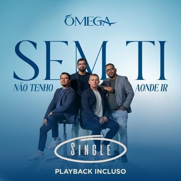 SEM TI NÃO TENHO AONDE IR - SINGLE + PLAYBACK