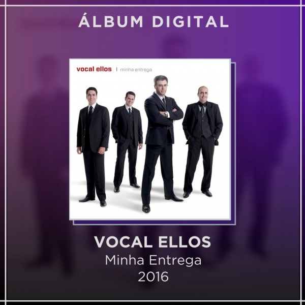VOCAL ELLOS - MINHA ENTREGA - ÁLBUM DIGITAL