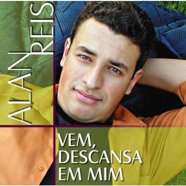 ALAN REIS - VEM, DESCANSA EM MIM