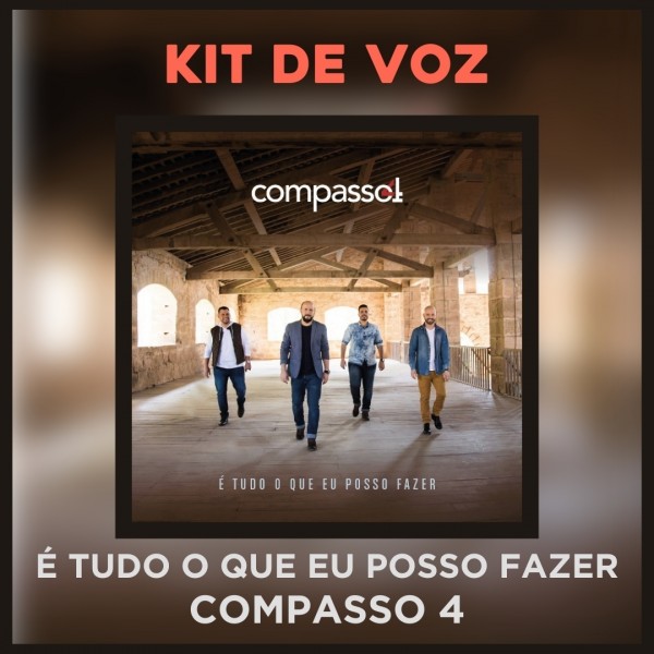 COMPASSO 4 - É TUDO O QUE EU POSSO FAZER