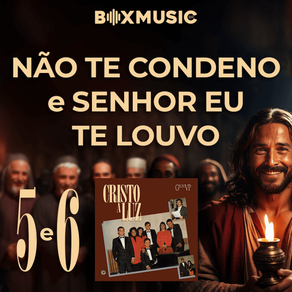 NAO TE CONDENO E SENHOR EU TE LOUVO