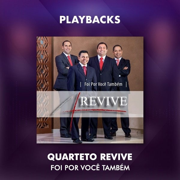 QUARTETO REVIVE - FOI POR VOCÊ TAMBÉM