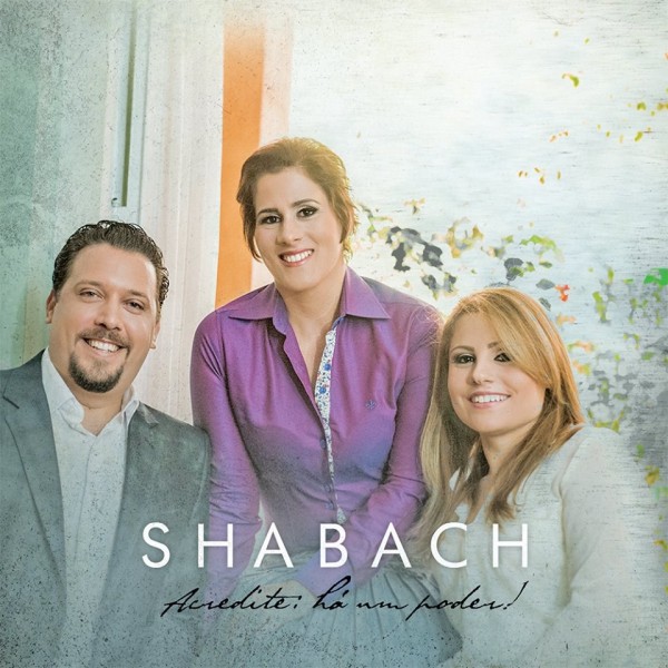 SHABACH - HÁ UM PODER