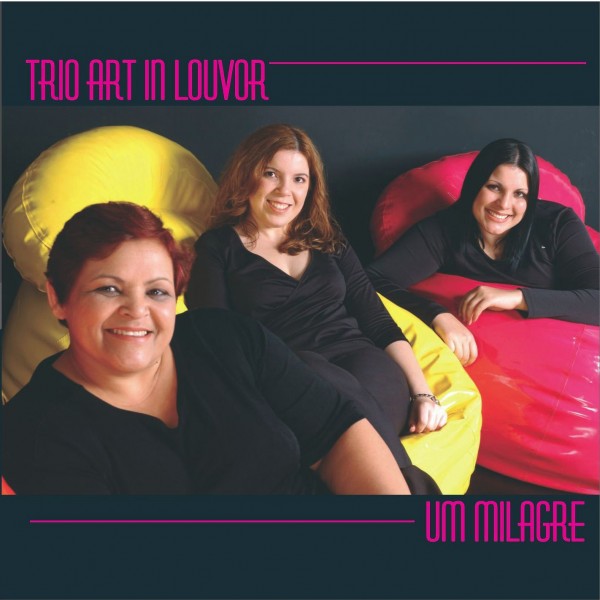 TRIO ART IN LOUVOR - UM MILAGRE (PLAYBACKS INCLUSO)