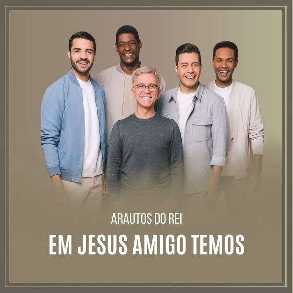 EM JESUS AMIGO TEMOS