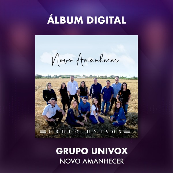 GRUPO UNIVOX - NOVO AMANHECER