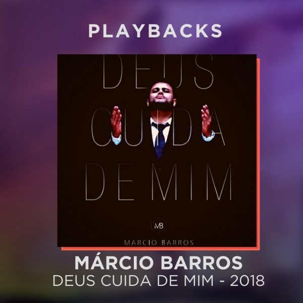 MÁRCIO BARROS - DEUS CUIDA DE MIM