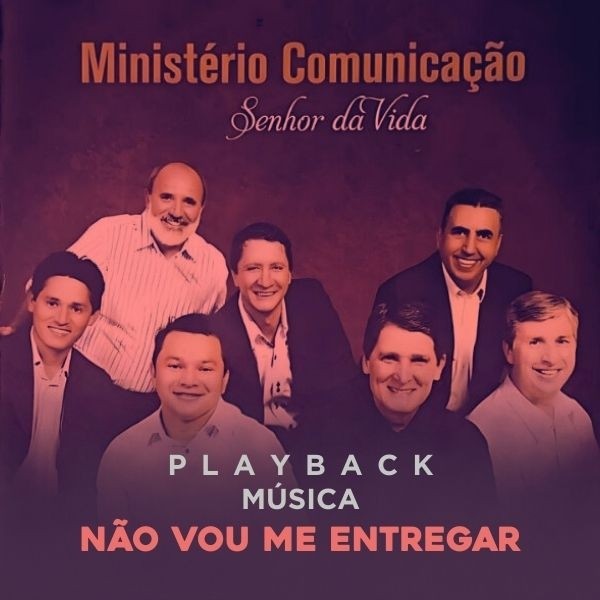 NÃO VOU ME ENTREGAR - PLAYBACK
