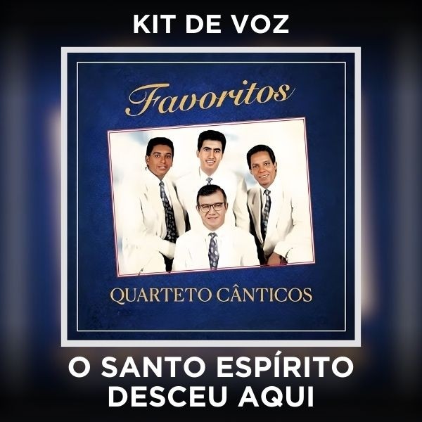 O SANTO ESPÍRITO DESCEU AQUI - KIT DE VOZ