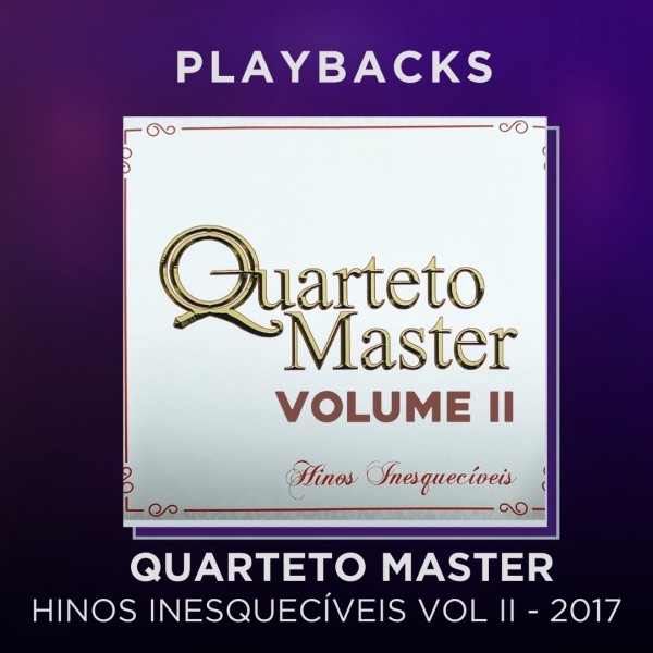 QUARTETO MASTER - HINOS INESQUECÍVEIS VOL II