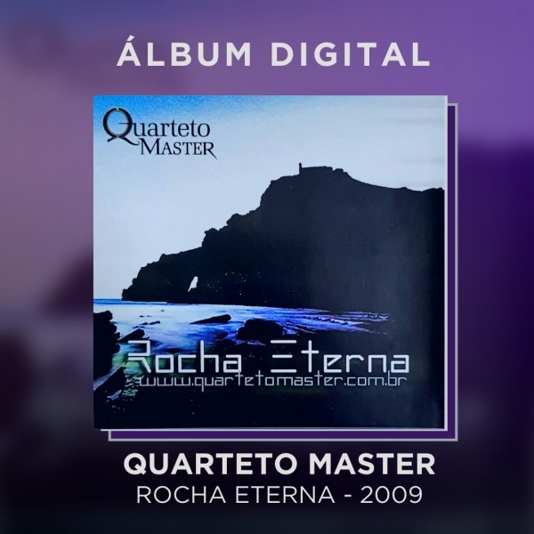 QUARTETO MASTER - ROCHA ETERNA