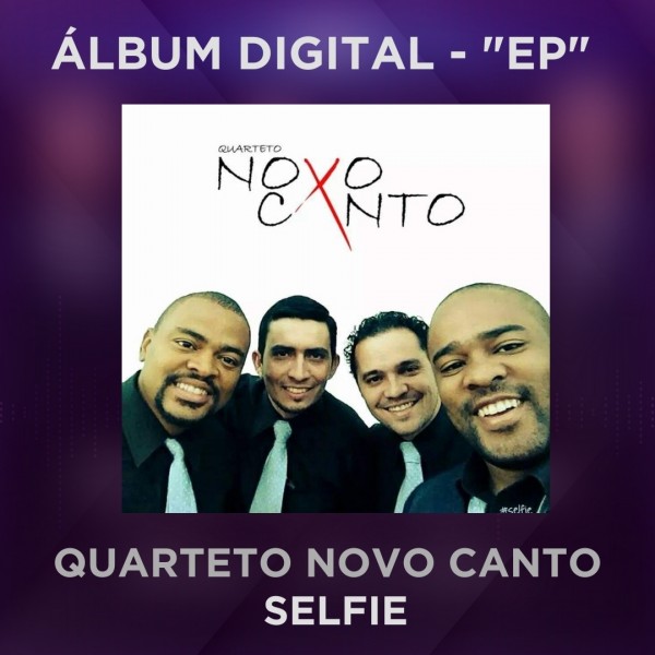 QUARTETO NOVO CANTO - SELFIE - EP
