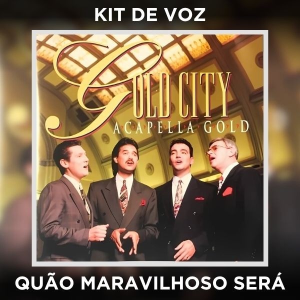 QUÃO MARAVILHOSO SERÁ