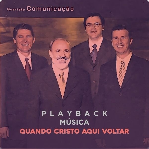 QUANDO CRISTO AQUI VOLTAR - PLAYBACK