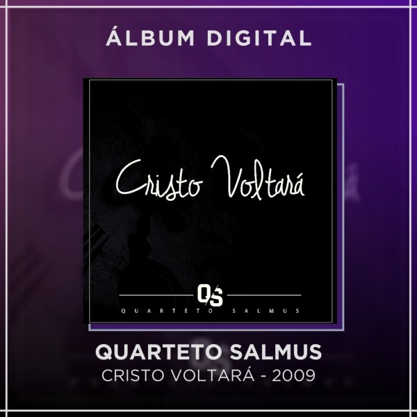 QUARTETO SALMUS - CRISTO VOLTARÁ