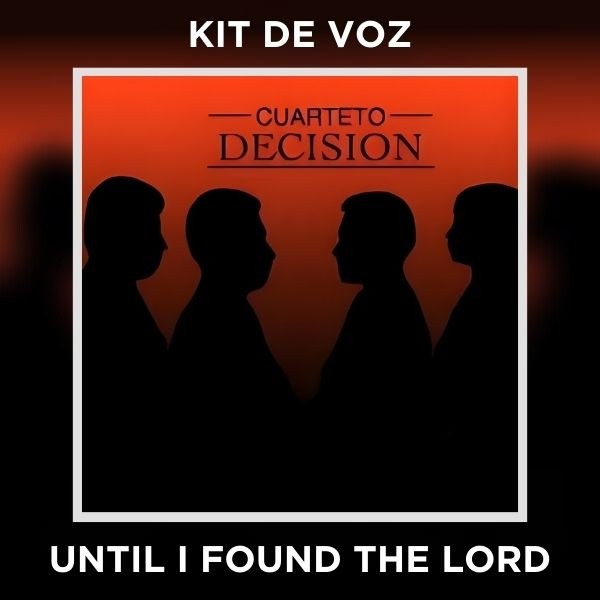 UNTIL I FOUND THE LORD