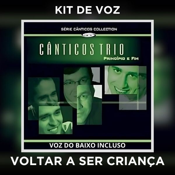 VOLTAR A SER CRIANÇA - KIT DE VOZ