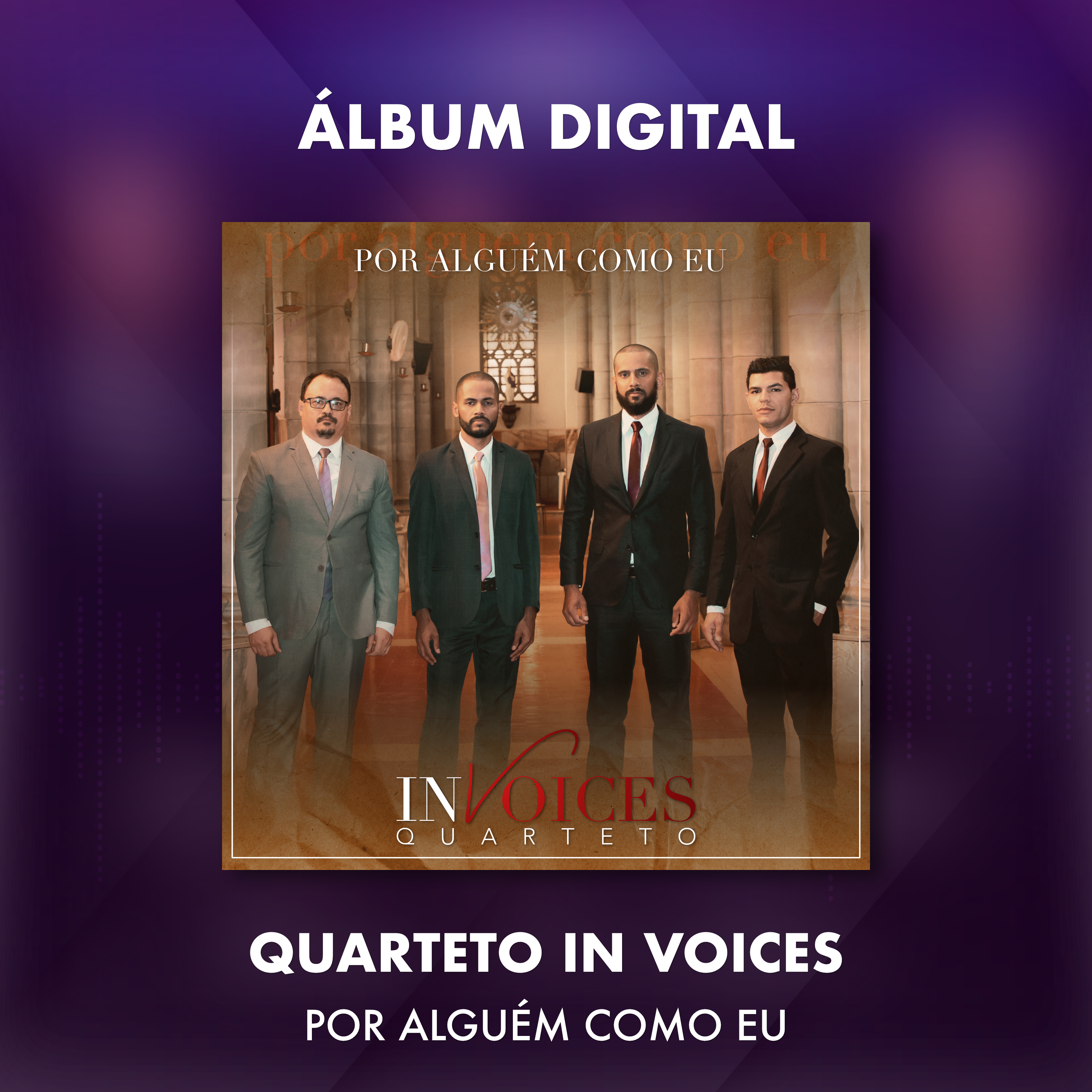 QUARTETO IN VOICES - POR ALGUÉM COMO EU - ÁLBUM DIGITAL