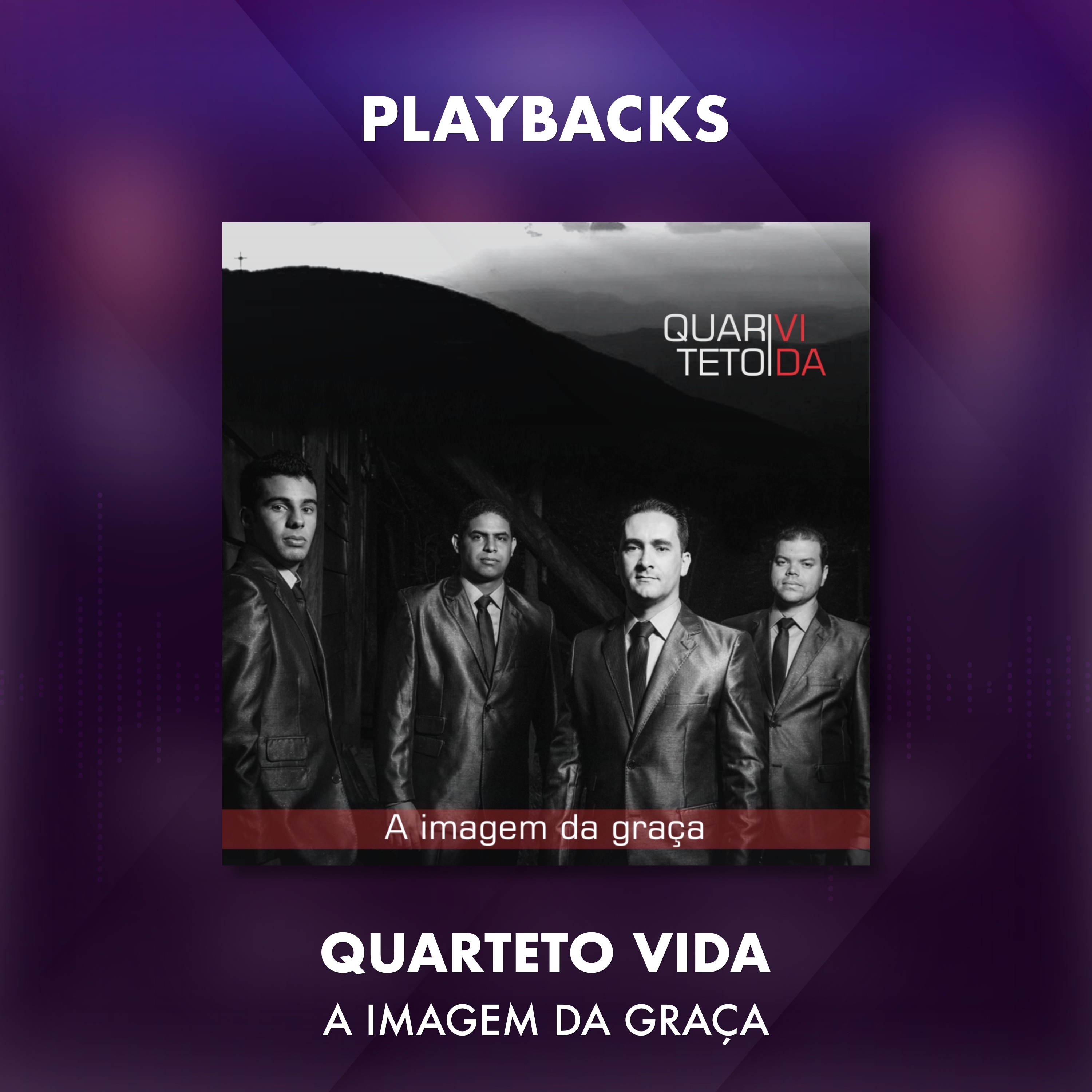 QUARTETO VIDA - A IMAGEM DA GRAÇA - PLAYBACKS