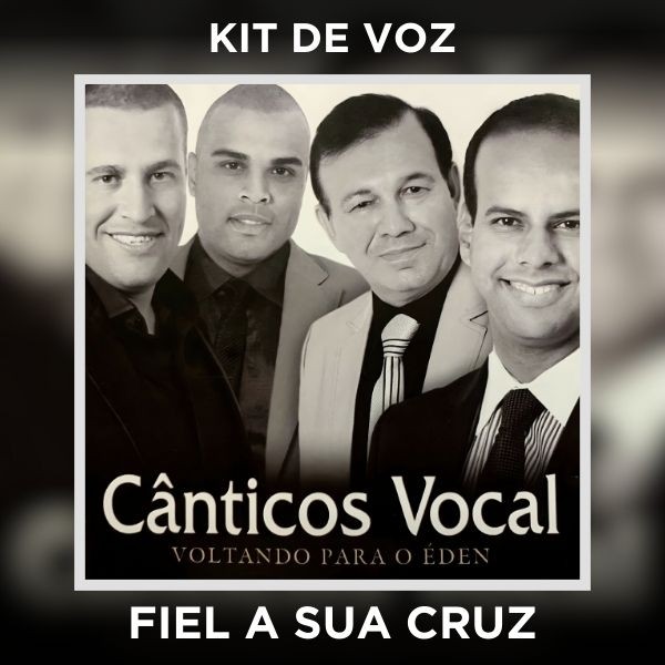 FIEL A SUA CRUZ - KIT DE VOZ