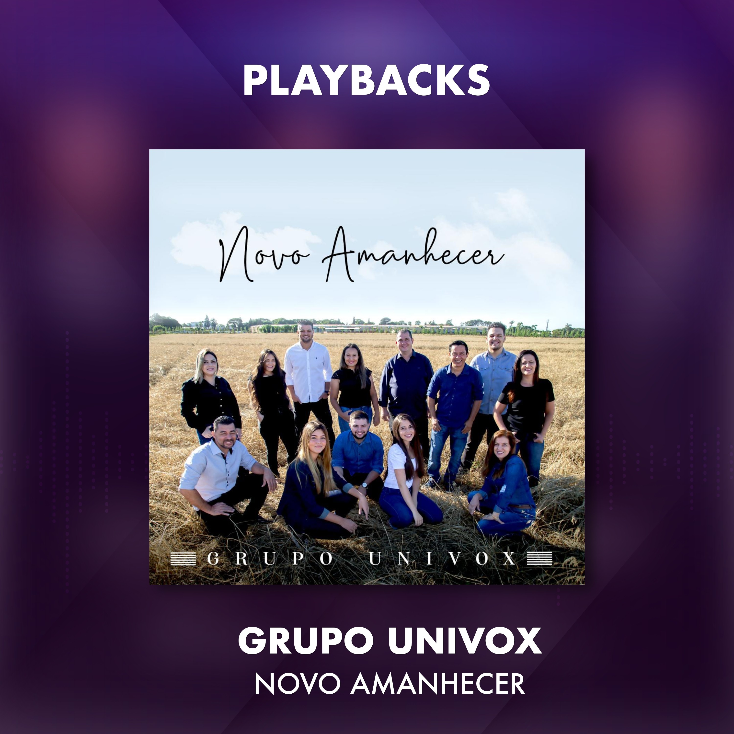 GRUPO UNIVOX - NOVO AMANHECER - PLAYBACKS
