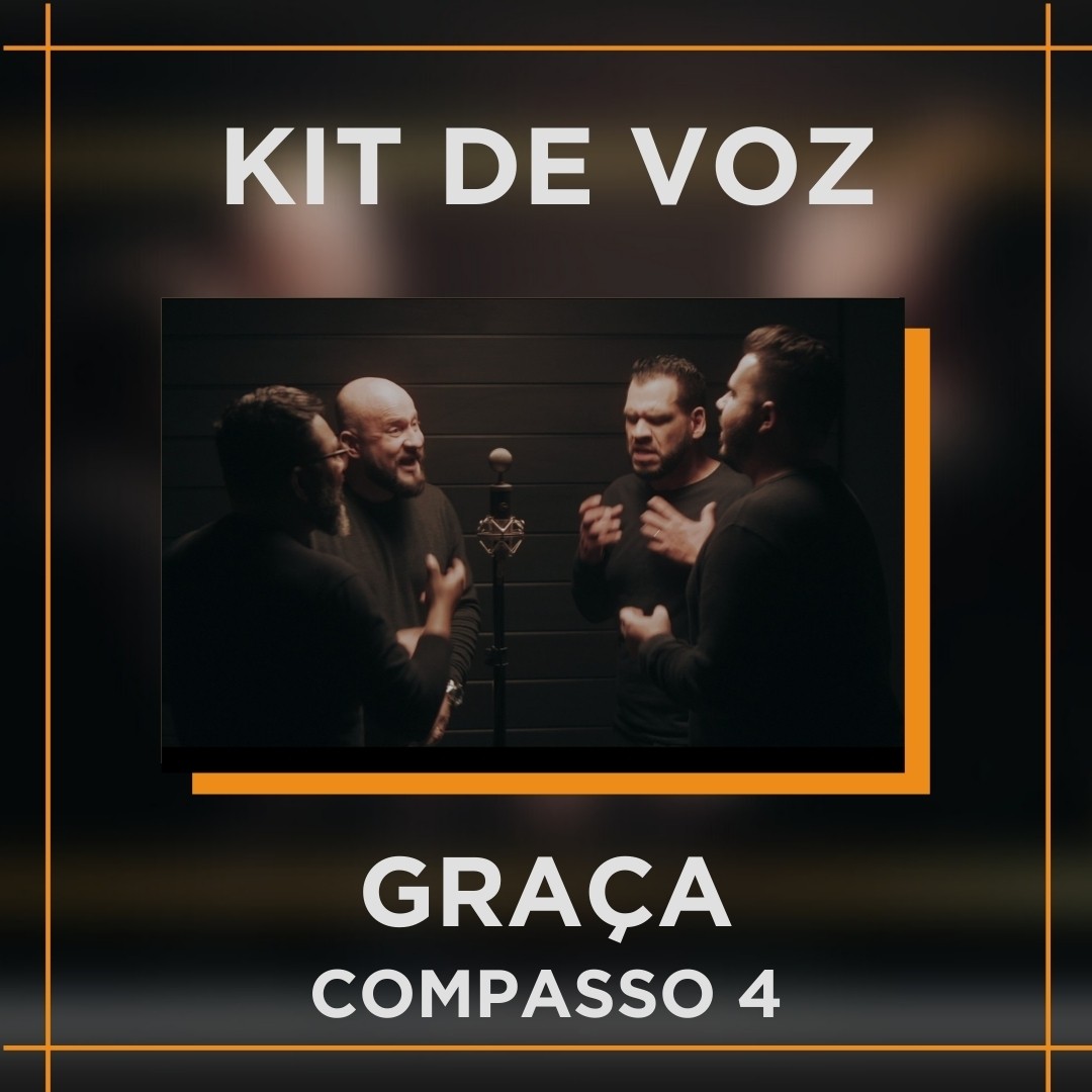 COMPASSO 4 - GRAÇA ACAPELLA SINGLE - KIT DE VOZ