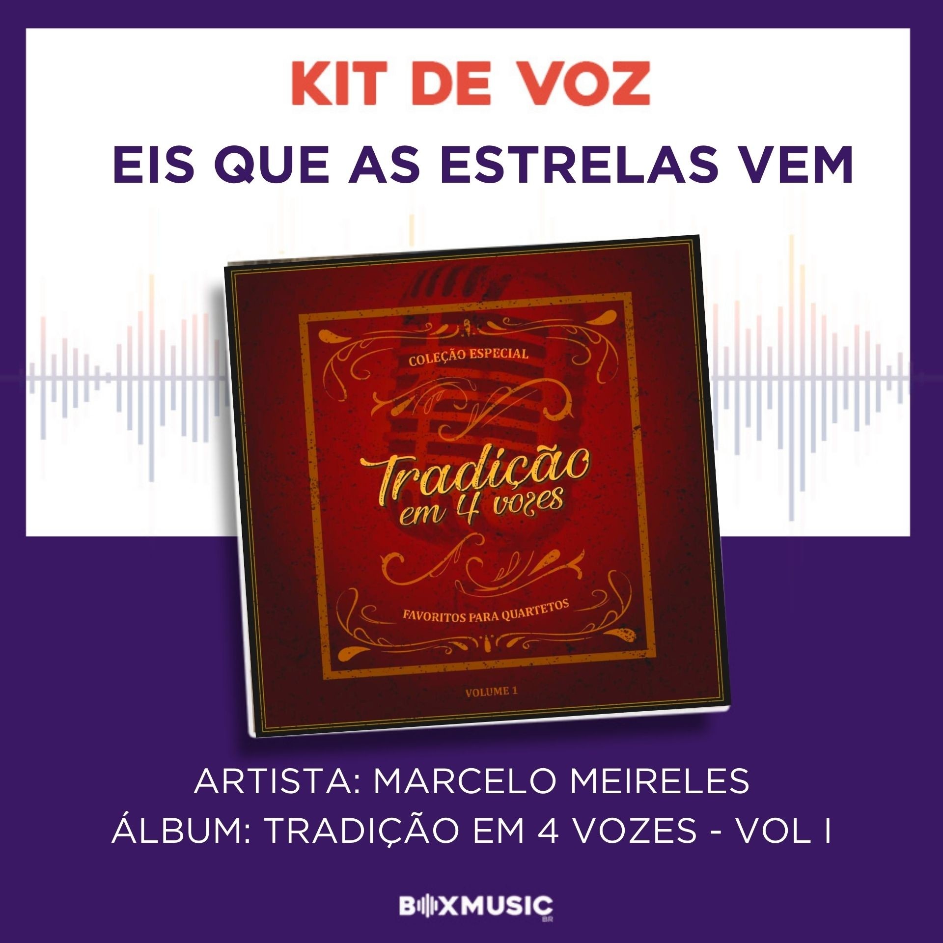 MARCELO MEIRELES - EIS QUE AS ESTRELAS VEM - KIT VOCAL