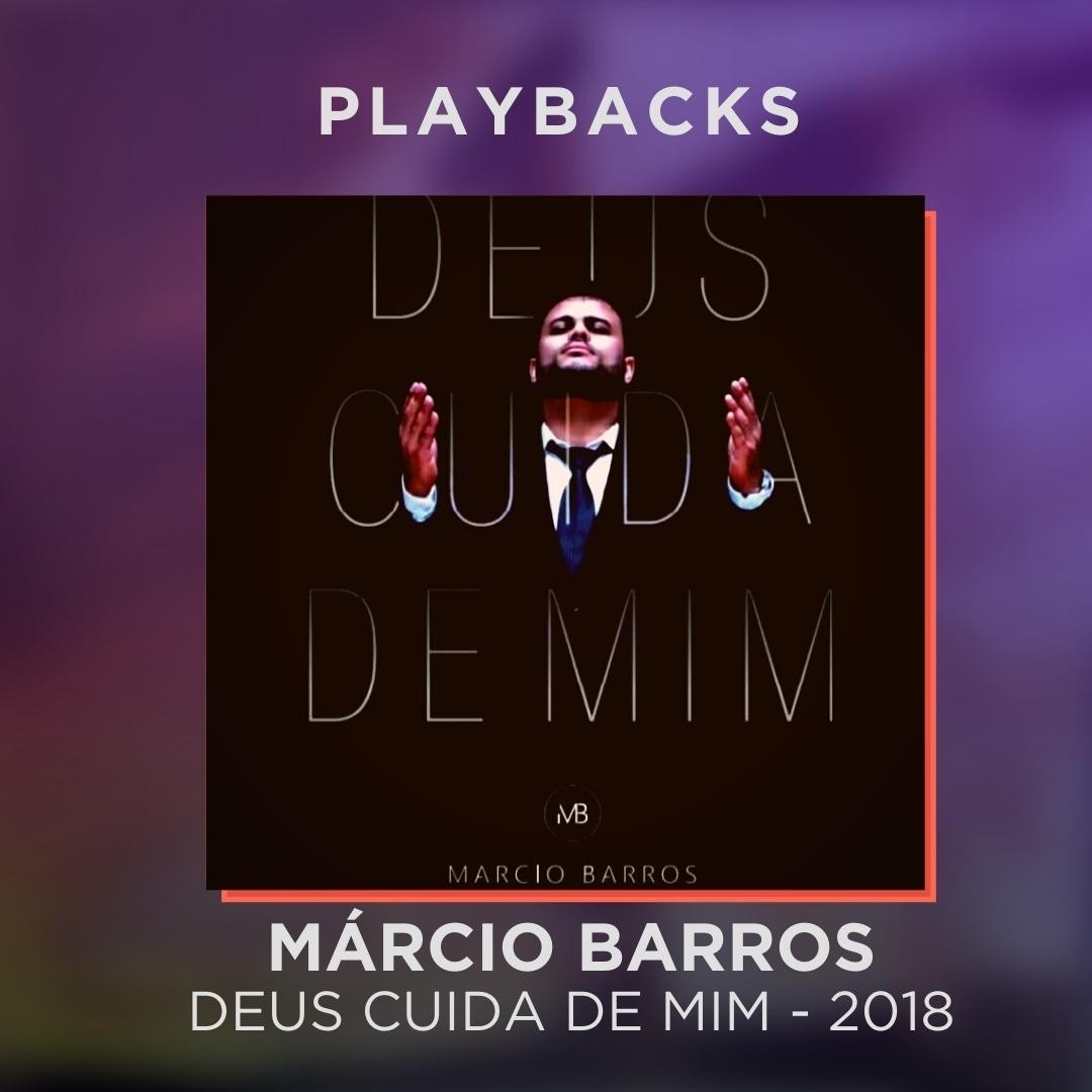 MÁRCIO BARROS - DEUS CUIDA DE MIM - PLAYBACKS