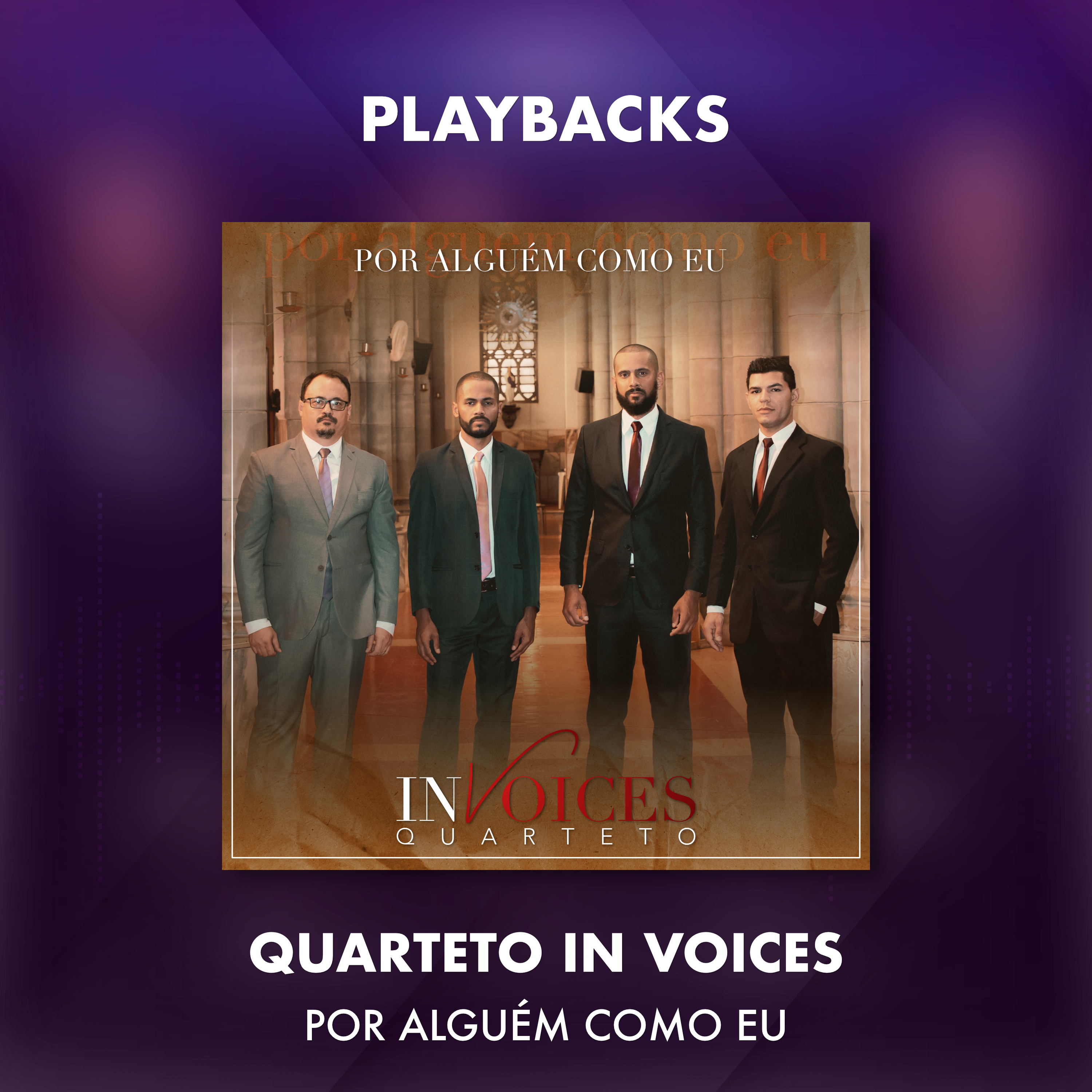 QUARTETO IN VOICES - POR ALGUÉM COMO EU - PLAYBACKS