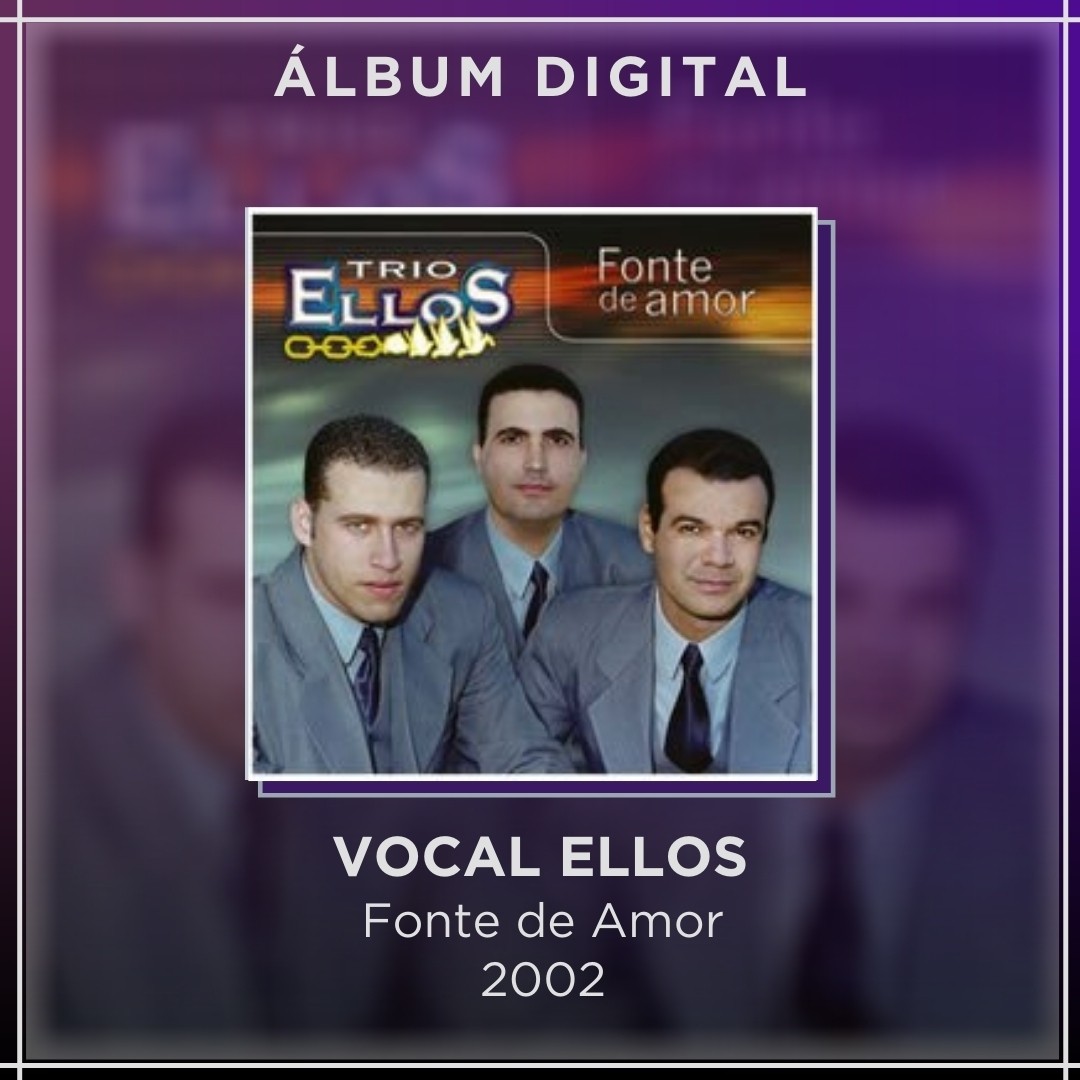 VOCAL ELLOS - FONTE DE AMOR - ÁLBUM DIGITAL