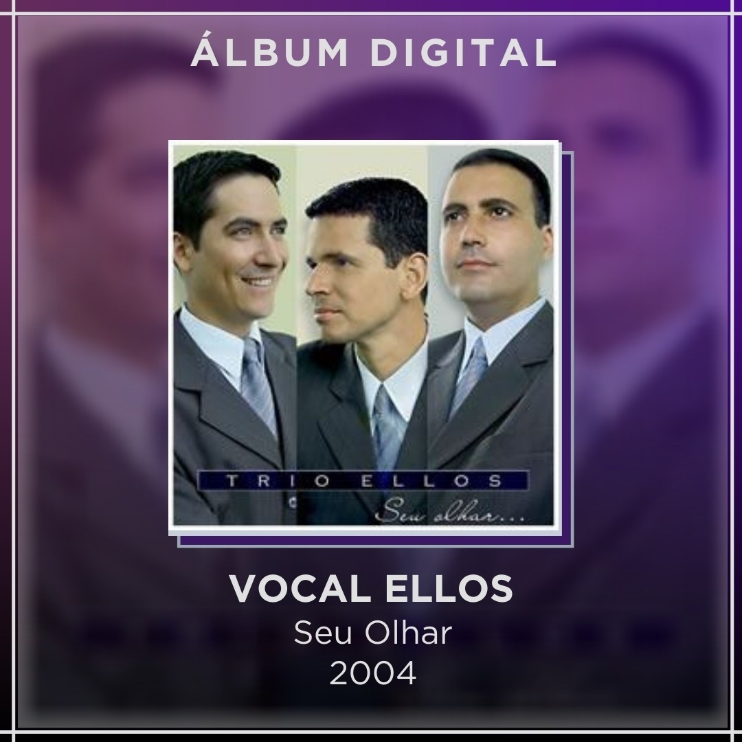 VOCAL ELLOS - SEU OLHAR - ÁLBUM DIGITAL