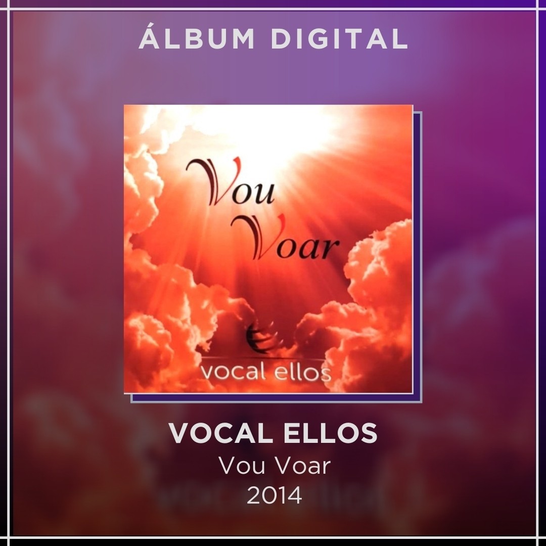 VOCAL ELLOS - VOU VOAR - ÁLBUM DIGITAL