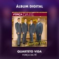 QUARTETO VIDA - FORÇA DA FÉ