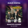 QUARTETO GILEADE - REI DOS REIS