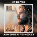 LOUVEMOS O REI - MEDLEY