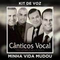 MINHA VIDA MUDOU - KIT DE VOZ