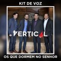 OS QUE DORMEM NO SENHOR - KIT DE VOZ