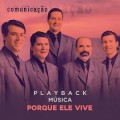 PORQUE ELE VIVE - PLAYBACK