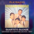 QUARTETO GILEADE - GRANDE É O SENHOR JEOVÁ