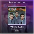 VOCAL ELLOS - FONTE DE AMOR