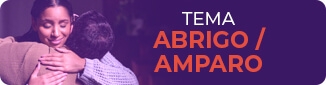 ABRIGO / AMPARO